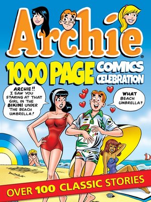 cover image of Archie 1000 Page Comics Celebration